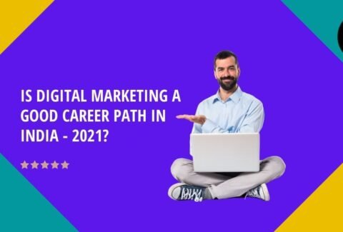 IS DIGITAL MARKETING A GOOD CAREER PATH IN INDIA - 2021 (1)