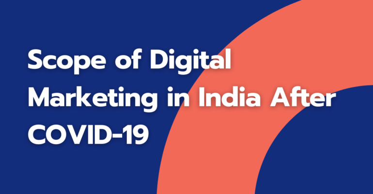 Scope of Digital Marketing in India After COVID-19